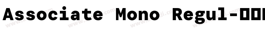 Associate Mono Regul字体转换 Associate Mono Regul字体转换